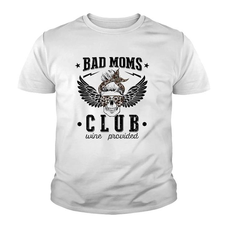 Funnystore Bad Mom Club Wine Provided Youth T-shirt