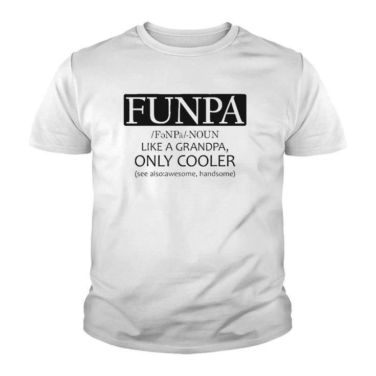 Funpa Like Grandpa Only Cooler Youth T-shirt