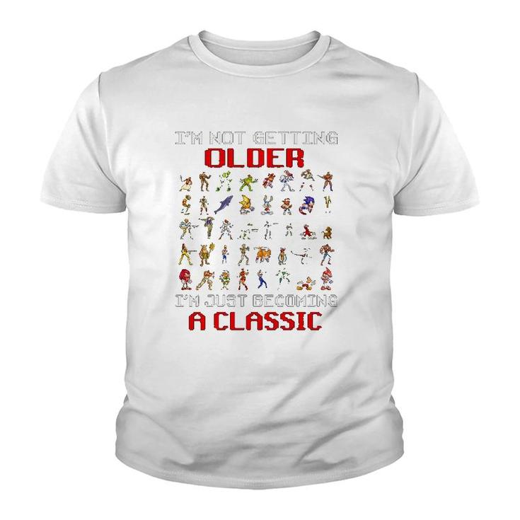Gaming I'm Not Getting Older I'm Just Becoming A Classic Game Characters Youth T-shirt