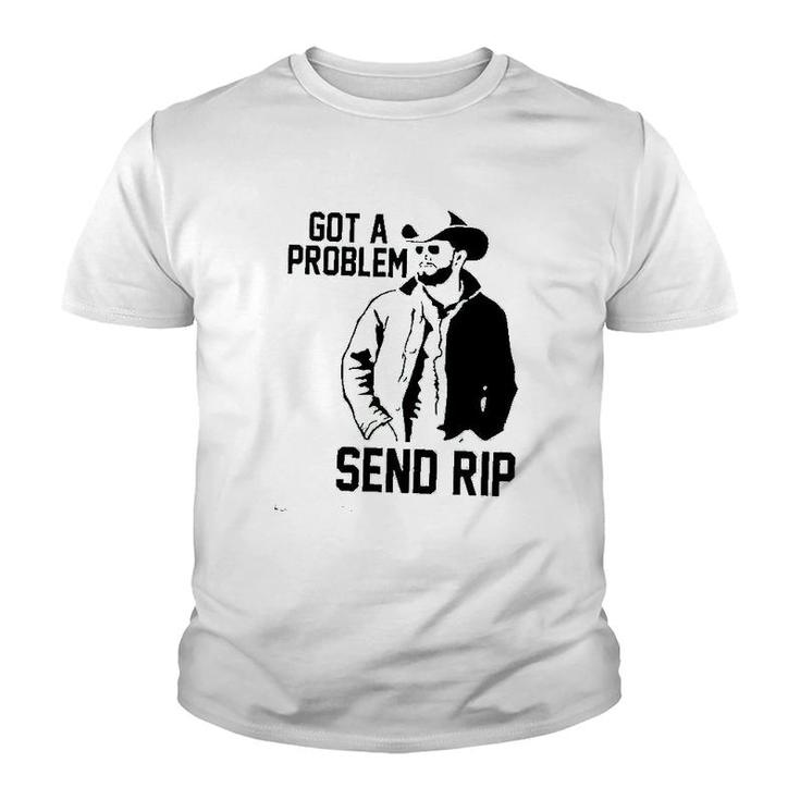 Get A Problem Send Rip Graphic Printed Youth T-shirt
