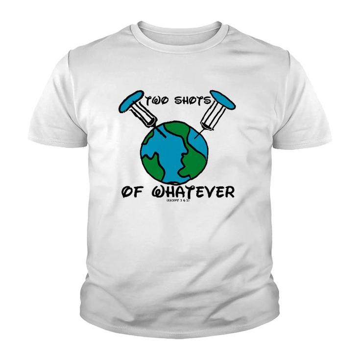 Gimme Two Shots Of Whatever Youth T-shirt