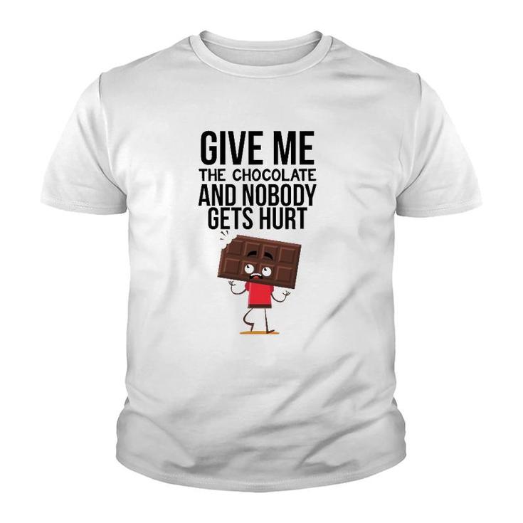 Give Me The Chocolate And Nobody Gets Hurt Youth T-shirt