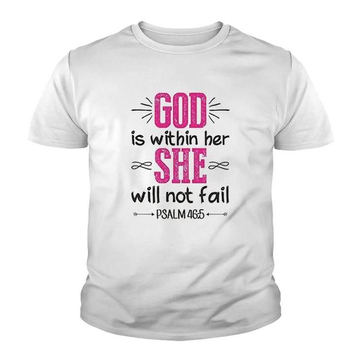 God Is Within Her She Will Not Fail Youth T-shirt