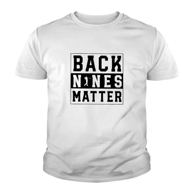 Golf Back Nines Matter Classic Youth T-shirt