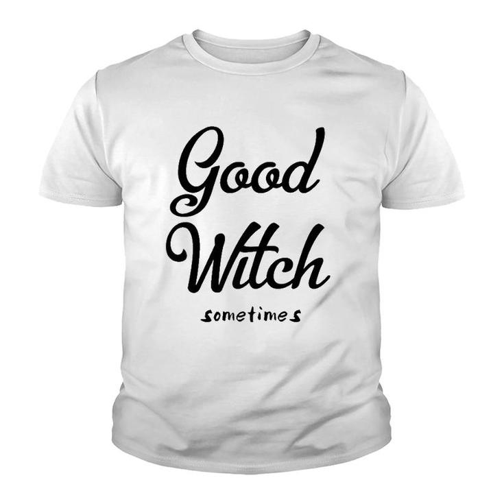Good Witch Sometimes  Youth T-shirt