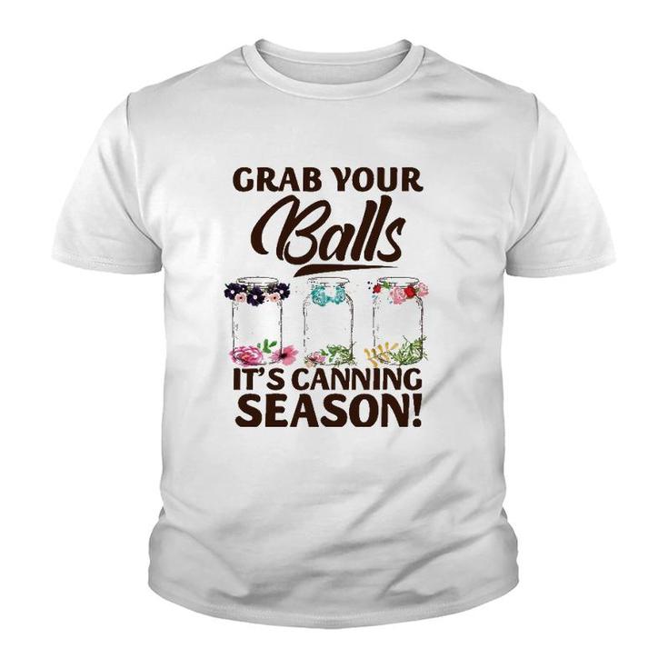 Grab Your Balls It's Canning Season Funny Halloween Birthday Youth T-shirt