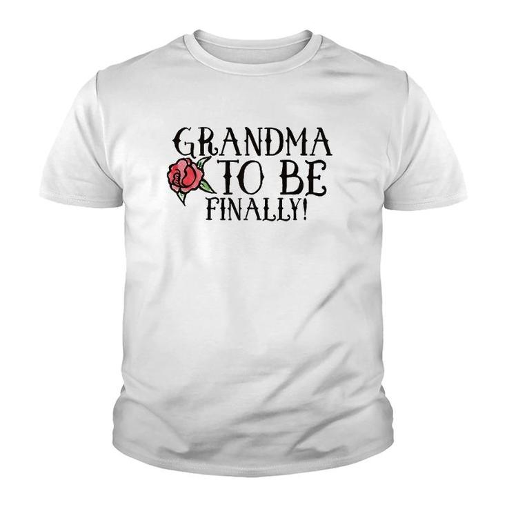 Grandma To Be Finally  New Soon To Be Grandmas S Youth T-shirt