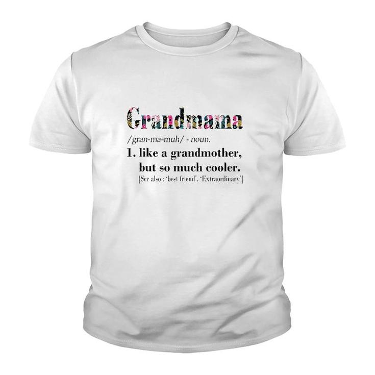 Grandmama Like Grandmother But So Much Cooler White Youth T-shirt
