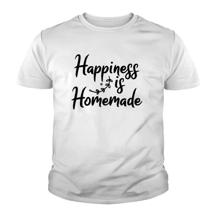 Happiness Is Homemade Home Grown Food Youth T-shirt