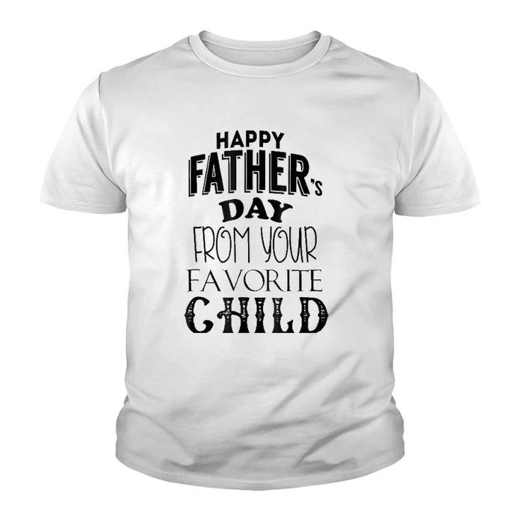 Happy Father's Day From Your Favorite Child Youth T-shirt