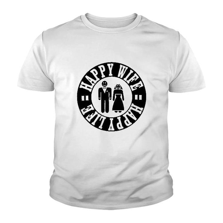 Happy Wife Happy Life Funny Bride Groom Youth T-shirt