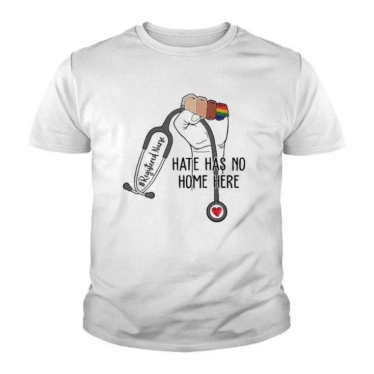 Hate Has No Home Here Registered Nurse Rn Lgbt Youth T-shirt