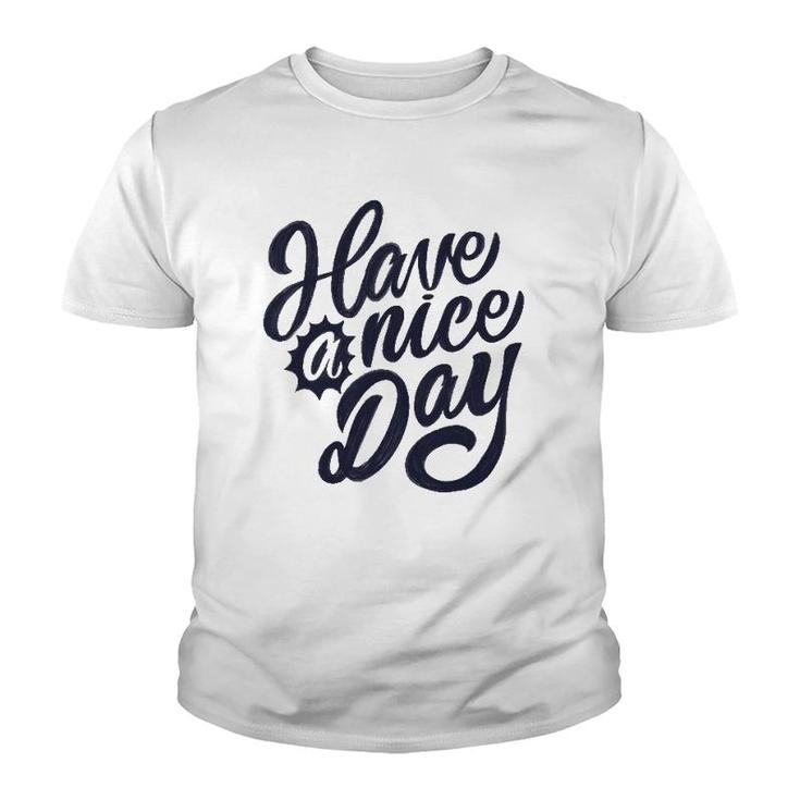 Have A Nice Day Vintage Youth T-shirt