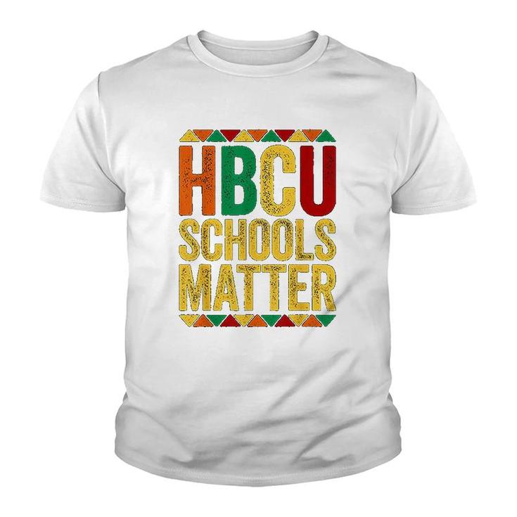 Hbcu Schools Matter  Historical Black College Alumni Youth T-shirt