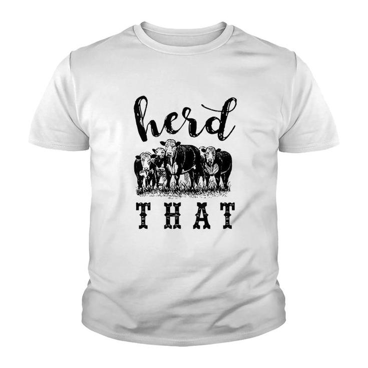 Herd That Farmers And Cow Lovers Youth T-shirt