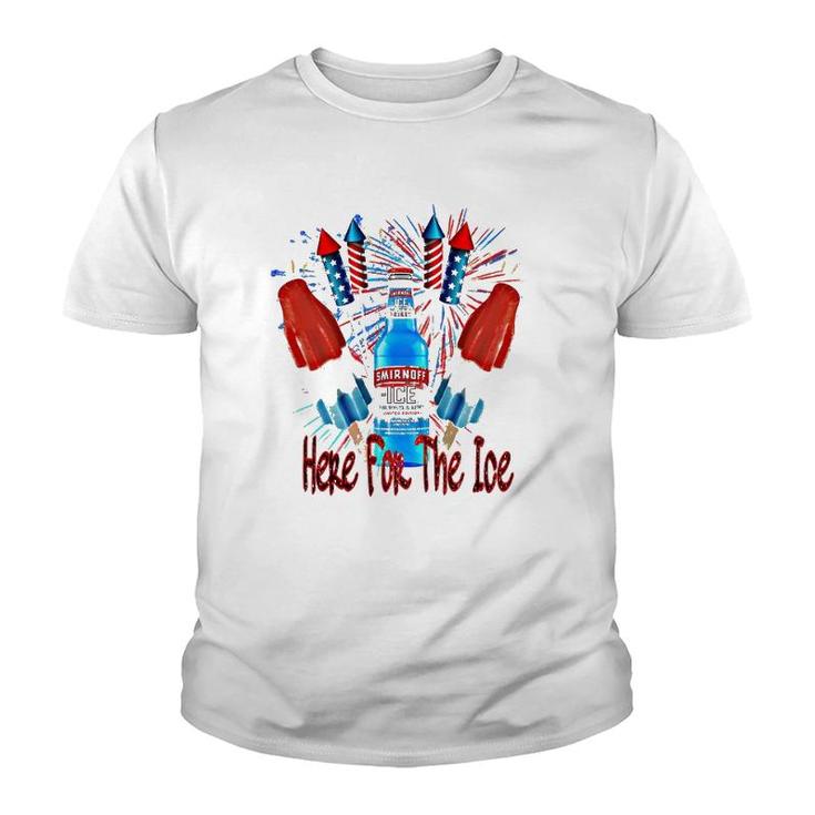 Here For The Ice Smirnoffs 4Th Of July Funny Drinking Youth T-shirt