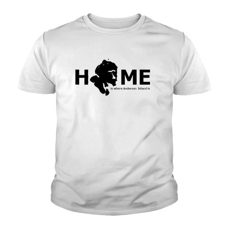 Home Is Where Anderson Island Is Youth T-shirt