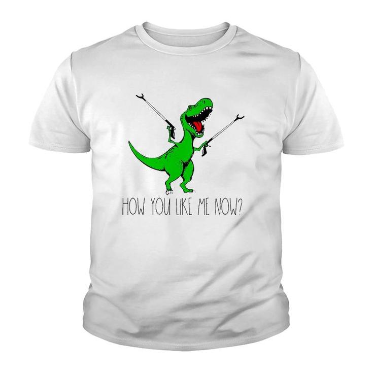 How You Like Me Now T Rex Green Dinosaur Funny Youth T-shirt