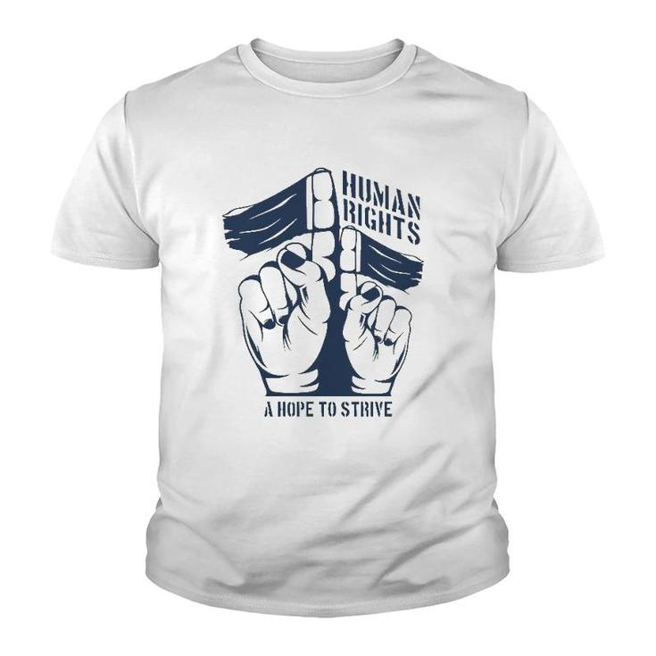 Human Rights A Hope To Strive Youth T-shirt