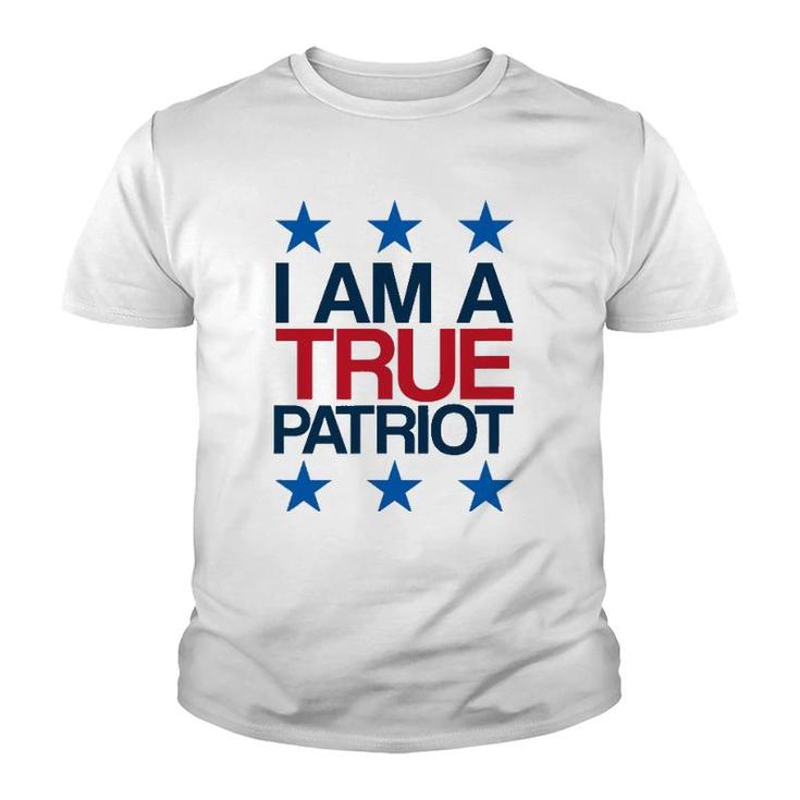 I Am A True Patriot - Usa Patriotic Youth T-shirt
