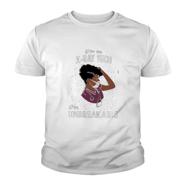 I Am A Xray Tech I Am Unbreakable Youth T-shirt