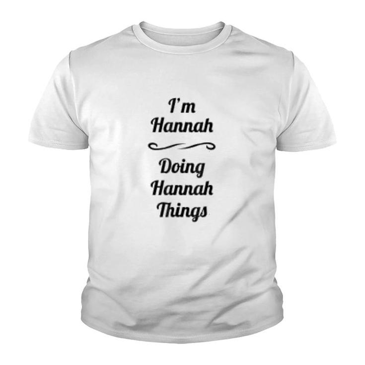 I Am Hannah Doing Hannah Things Youth T-shirt