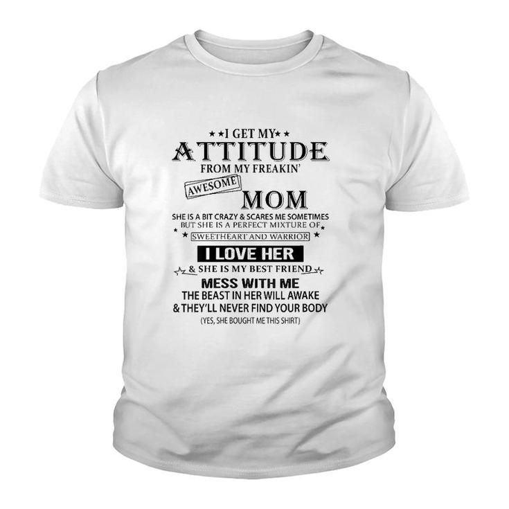I Get My Attitude From My Freaking Awesome Mom, Mothers Gift Youth T-shirt