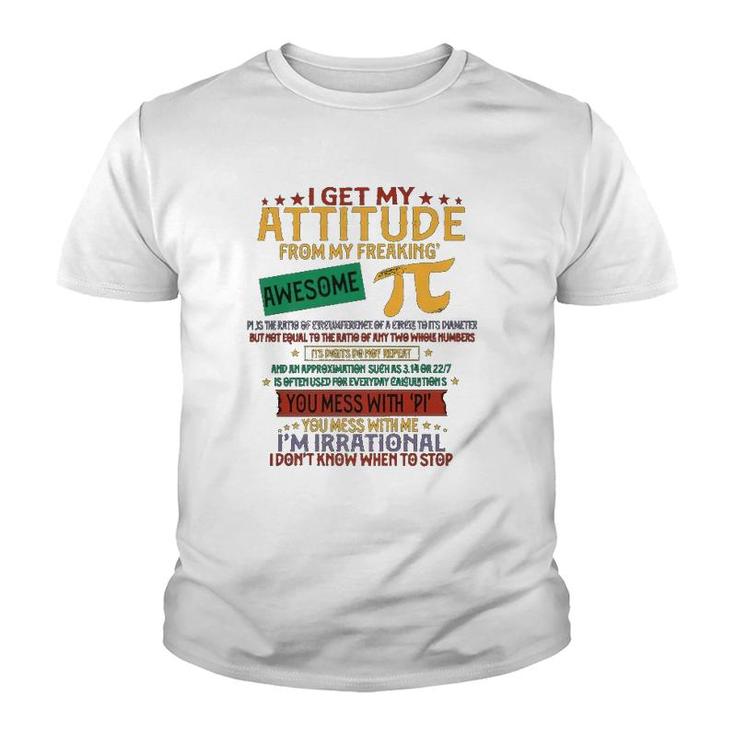 I Get My Attitude From Pi Funny Pi Day Math Youth T-shirt
