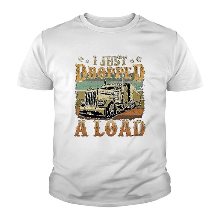 I Just Dropped A Load Trucker  For Men Youth T-shirt