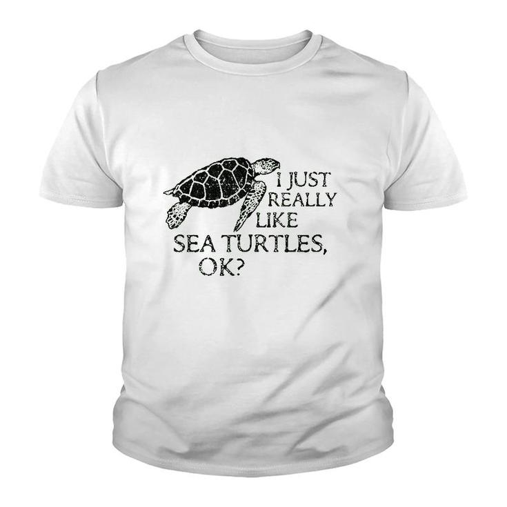 I Just Really Like Sea Turtles Ok Youth T-shirt