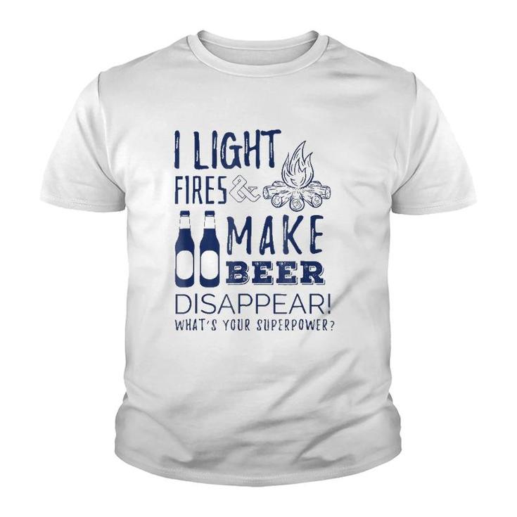 I Light Fires And Make Beer Disappear - Funny Camp Tee Youth T-shirt