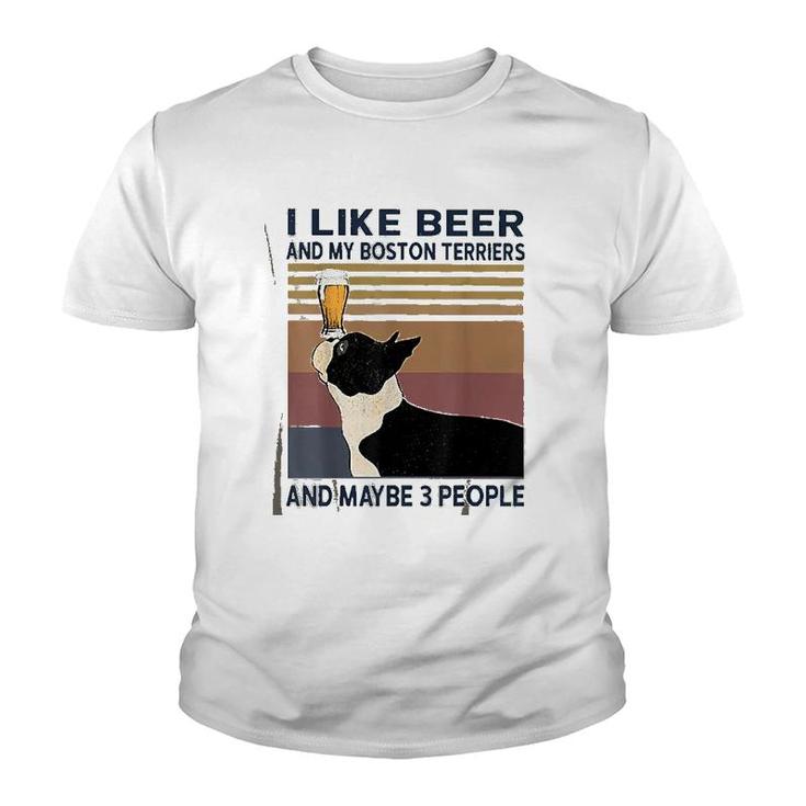 I Like Beer And My Boston Terriers Youth T-shirt