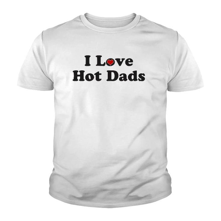 I Love Hot Dads Heart - Tiny Heart Youth T-shirt