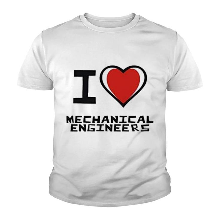I Love Mechanical Engineers Youth T-shirt