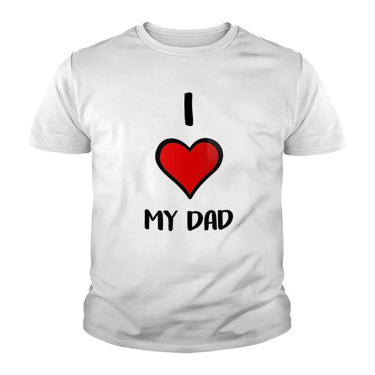 I Love My Dad Youth T-shirt