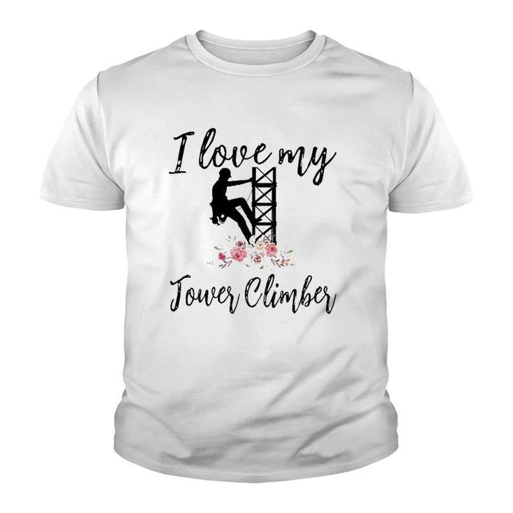 I Love My Tower Climber Funny Tower Climber Wife Women Youth T-shirt
