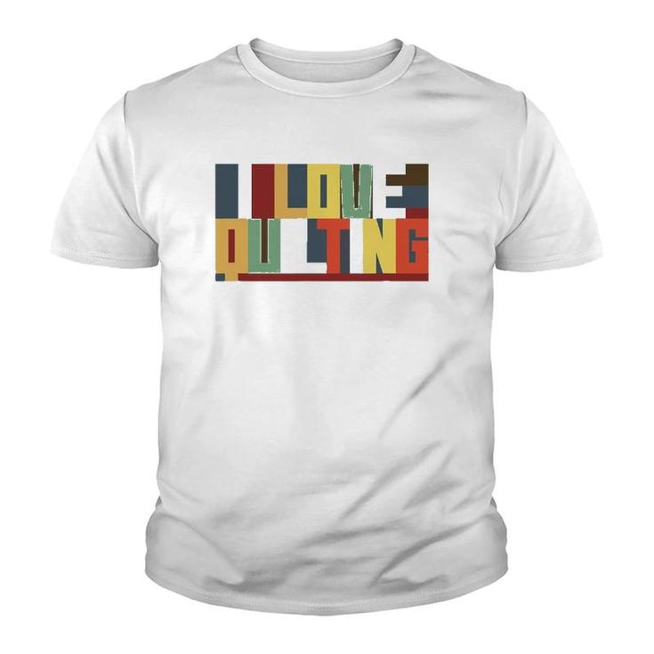I Love Quilting I Sew Youth T-shirt