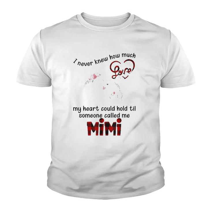 I Never Knew Til Someone Called Me Mimi Mother's Day Youth T-shirt