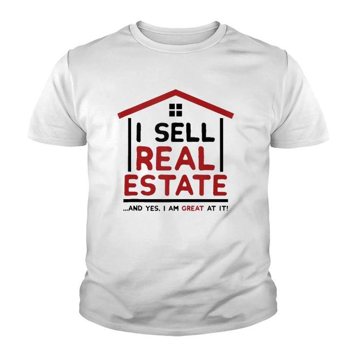 I Sell Real Estate House Funny Realtor Agent Broker Investor  Youth T-shirt