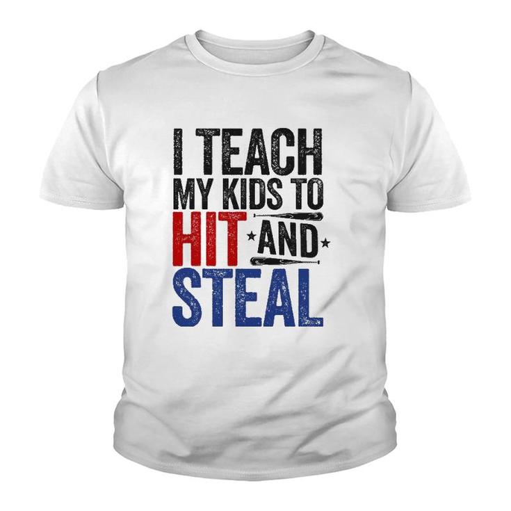 I Teach My Kids To Hit And Steal Baseball Funny Mom Youth T-shirt