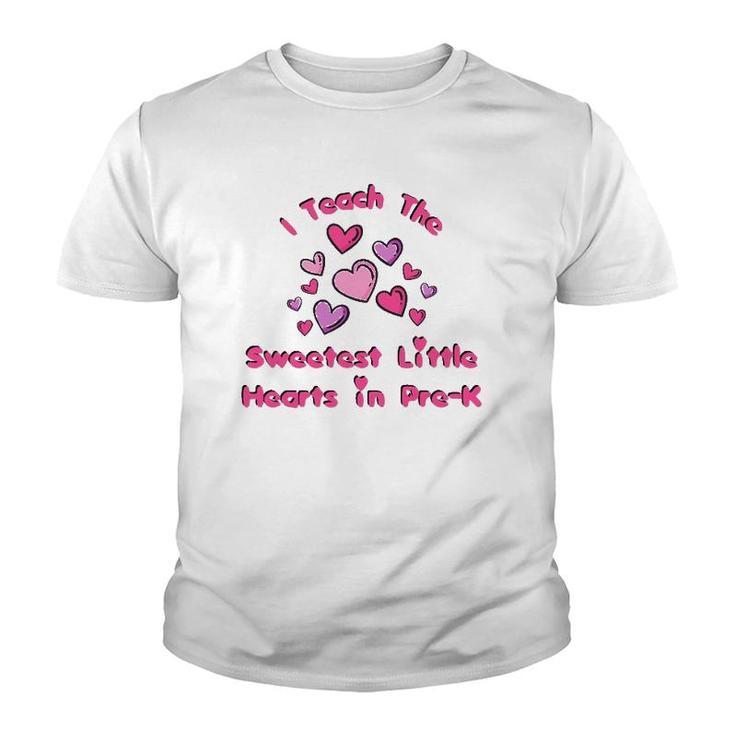 I Teach The Sweetest Little Hearts Pre-K Valentine Teacher Youth T-shirt