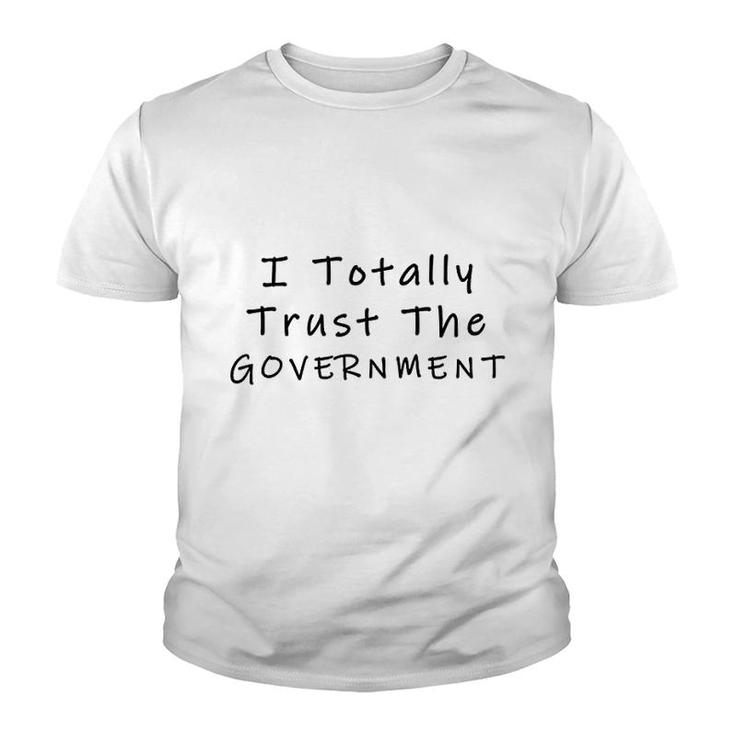 I Trust The Government Youth T-shirt