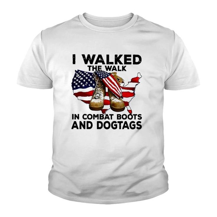 I Walked The Walk In Combat Boots And Dogtags Youth T-shirt