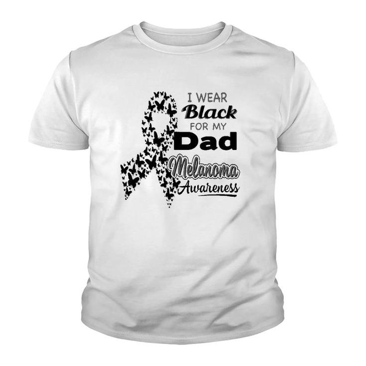 I Wear Black For My Dad Melanoma Awareness Youth T-shirt
