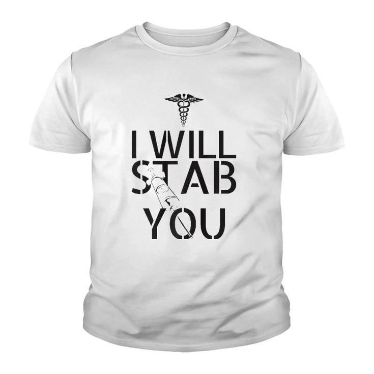 I Will Stab You Nurse Youth T-shirt