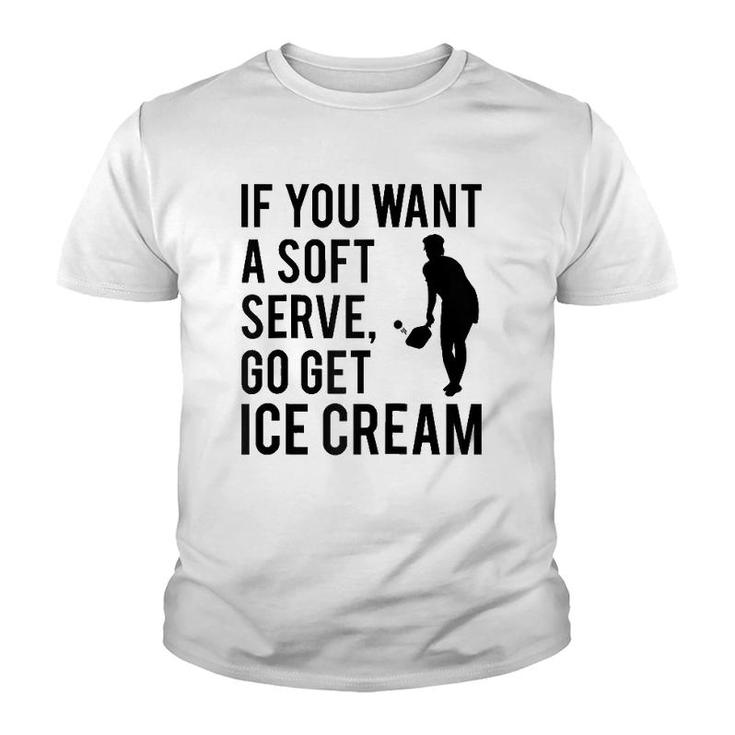 If You Want A Soft Serve Go Get Ice Cream Funny Pickleball Raglan Baseball Tee Youth T-shirt