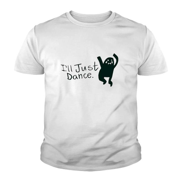 I'll Just Dance Su Lee Youth T-shirt