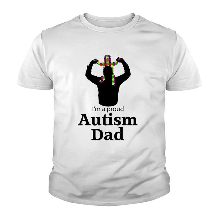I'm A Proud Autism Dad  Autism Awareness Gifts Youth T-shirt