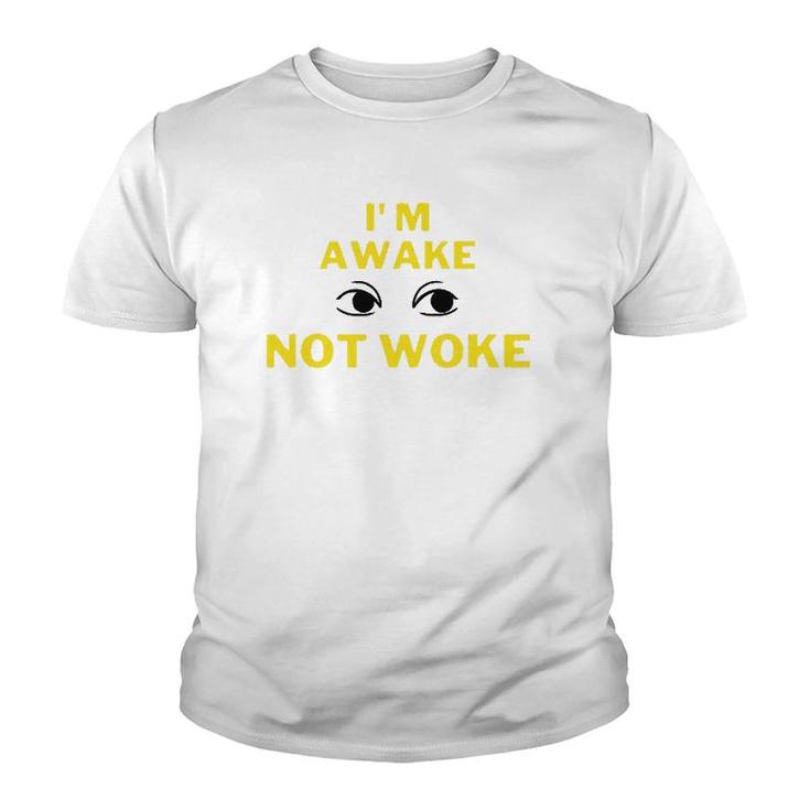 I'm Awake Not Woke Yellow Text Youth T-shirt