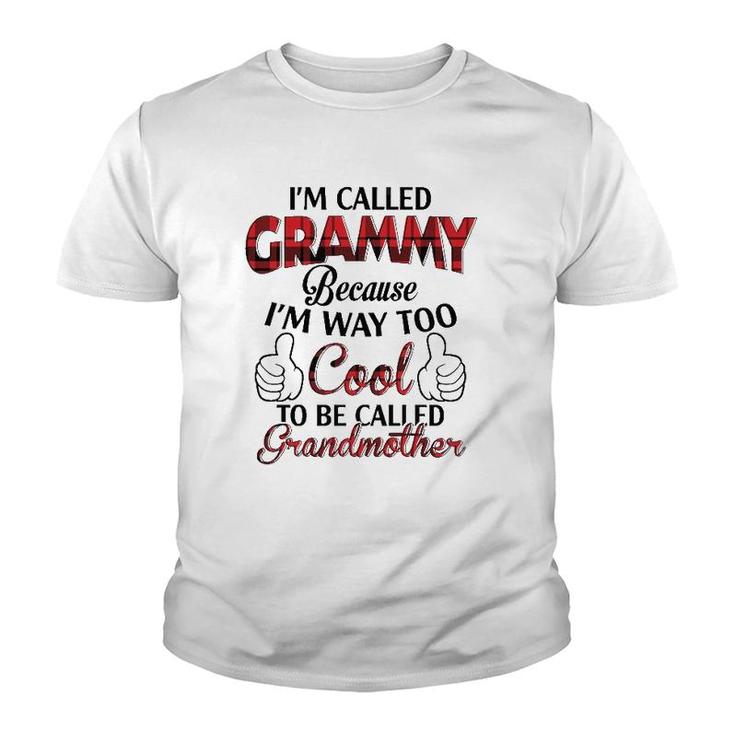 I'm Called Grammy Because I'm Way Too Cool To Be Called Grandmother Plaid Version Youth T-shirt